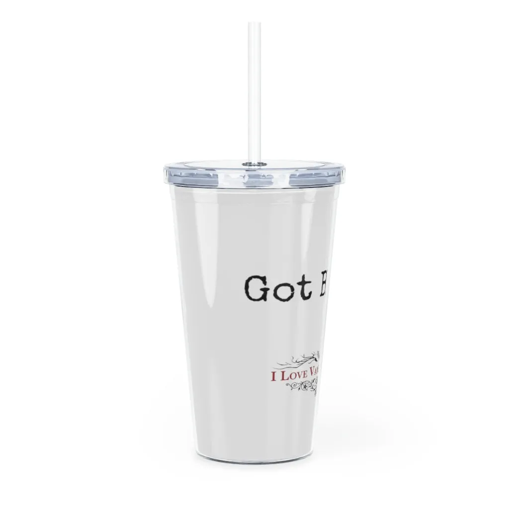 "Got Blood?" - Plastic Tumbler with Straw