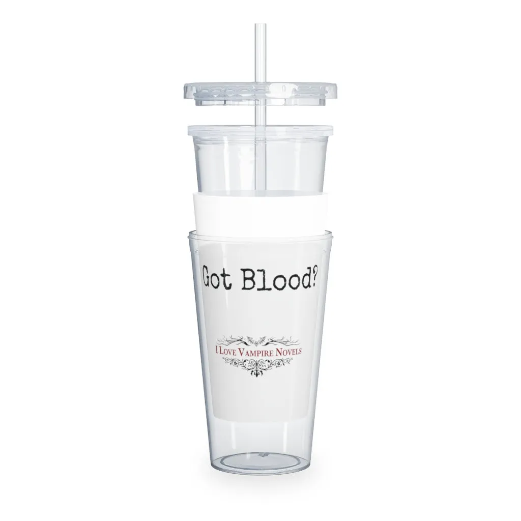 "Got Blood?" - Plastic Tumbler with Straw
